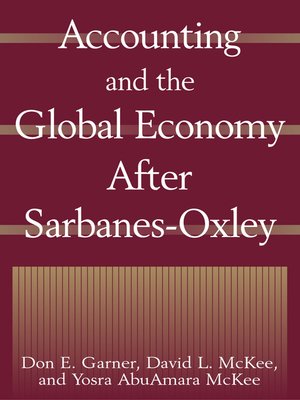 cover image of Accounting and the Global Economy After Sarbanes-Oxley